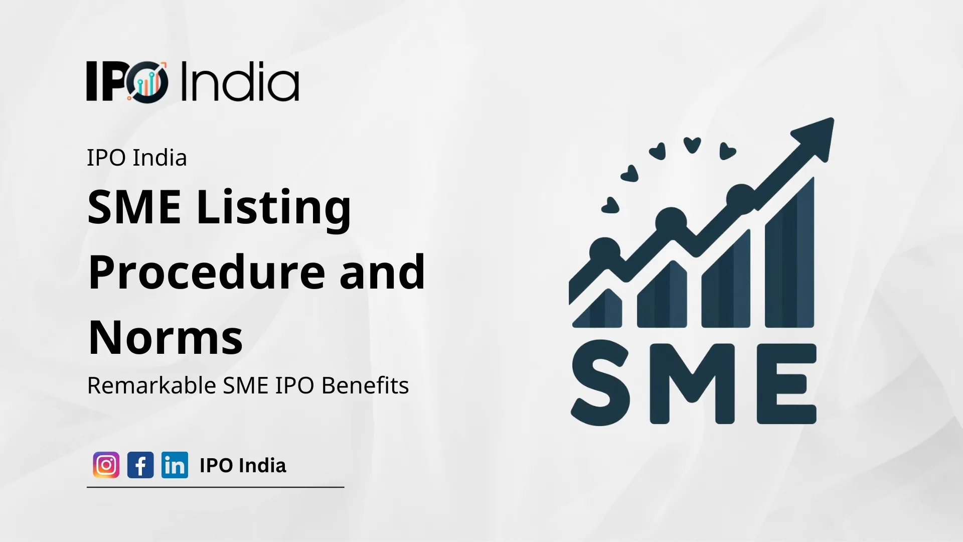 SME Listing Procedure and Norms in India Remarkable SME IPO Benefits